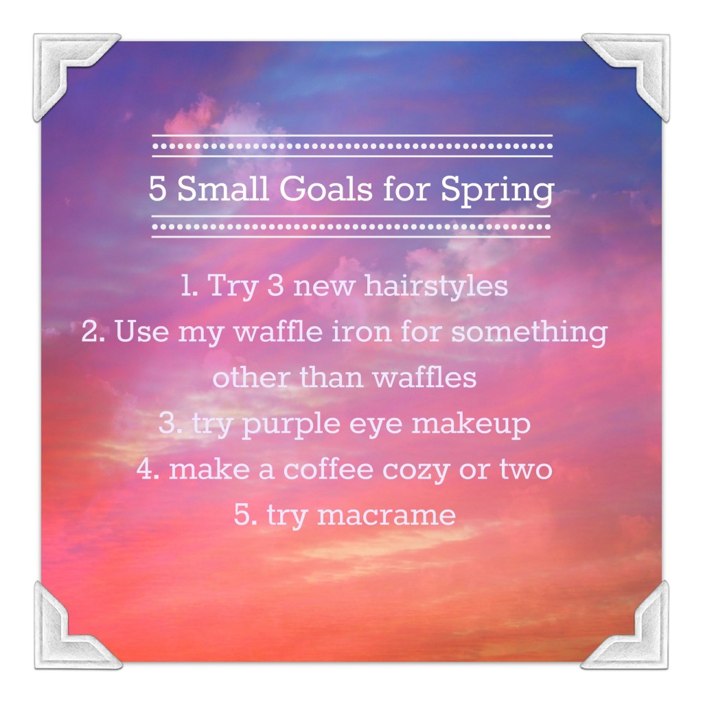 5 goals for spring: knittedbliss.com