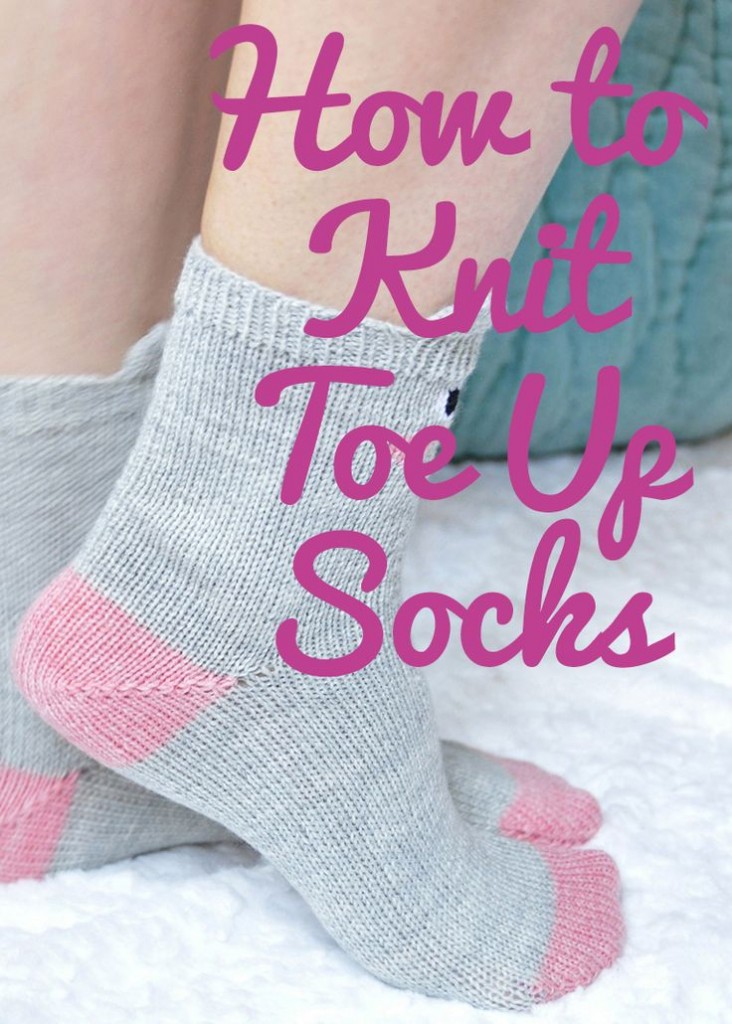 Pin Ups and Link Love: How to Knit Toe Up Socks | knittedbliss.com